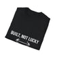 Built, Not Lucky – Gym Motivation T-Shirt